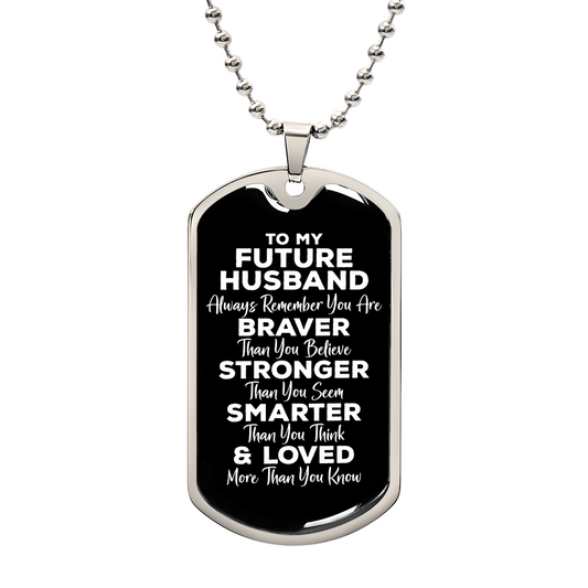 To My Future Husband Dog Tag Keychain, Always Remember You Are Braver, Motivational Wedding Gift, Fiance Birthday Christmas Gift, Gift For Him, Gift for Man, Men's Gift, Romantic Gift, Unique Husband Gifts Idea, Gift for Husband