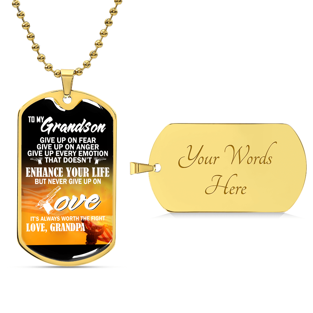 Meaningful Quote To my grandson Dog Tag Necklace, Enhance your life but never give up on love, To My Grandson Necklaces from Grandfather For Boys or Men, Inspirational Pendant Christmas or Birthday Gifts for Grandson