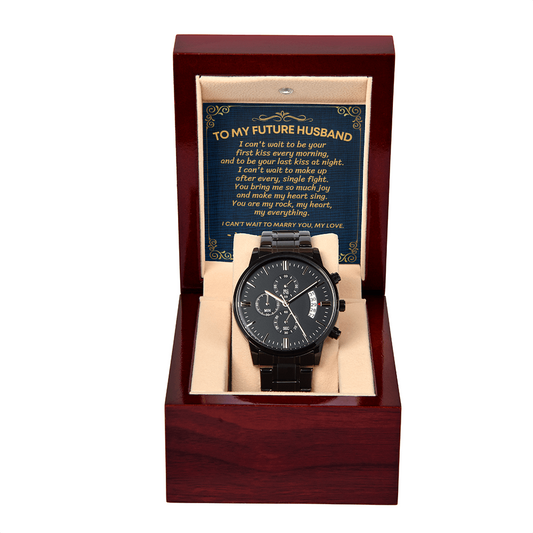 To My Future Husband Black Chronograph Watch, Your Future Wife, Fiance Anniversary Wedding Gift, Christmas Birthday Gift for Fiance, Engagement Gift, Birthday Gifts, Valentine's Day Gift, Christmas Gift Ideas, Romantic Gift, Unique Husband Gifts